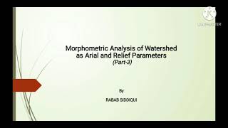 Morphometric analysis of Watershed as Areal and Relief parameters Part  3 [upl. by Ephrayim]