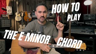 How to Play the E MINOR CHORD on the GUITARquotMINI LESSONSquot [upl. by Selrahc]