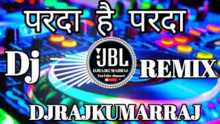 Parda Hai Parda  DJ Remix  Dj Vikrant Prayagraj djrajkumarraj mp3 dj remix songs [upl. by Corso]