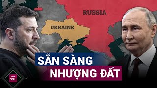 Tổng thống Ukraine tuyên bố quotsẵn sàng nhượng bộ một phần lãnh thổ cho Ngaquot nếu được NATO bảo vệ [upl. by Yblocaj]