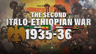 The Complete History of The Second ItaloEthiopian War [upl. by Tremain]