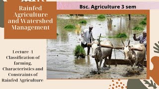 Rainfed Agriculture amp Watershed Management Lec 1 Rainfed agriculture Its characteristicsGo Agro [upl. by Oos707]