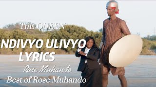 ROSE MUHANDO NDIVYO ULIVYO Official video lyrics [upl. by Narda]