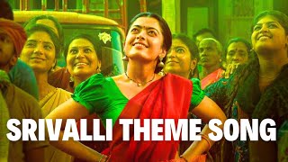 Pushpa 2  Srivalli Theme Song [upl. by Wylde]