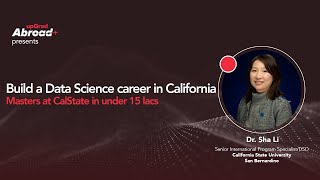 Build a Data Science career in California  Masters at CalState in under 15 lacs  upGrad Abroad [upl. by Ragland834]