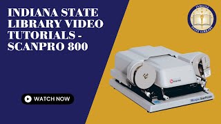 Indiana State Library Video Tutorials  ScanPro 800 [upl. by Vudimir]