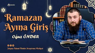 Ramazan Ayına Giriş  Oğuz ÖNDER [upl. by Asiuqram3]