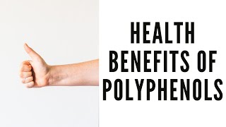 Why Are Polyphenols Good For You Health Benefits Of Polyphenols [upl. by Dwan]