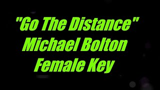 Go The Distance by Michael Bolton Female Key Karaoke [upl. by Aillicirp]