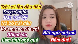 Li hôn chồng Việt Kiều benh hoạn dâm Chị đi tìm MỹKo ngờ bạn trai Mỹ cho chị cảm giác đđê mê [upl. by Nailuj763]