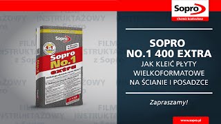 Jak kleić płyty wielkoformatowe na ścianie i posadzce  Sopro No1 400 Extra [upl. by Minne]