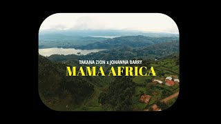 Takana Zion feat Johanna Barry  Mama Afreeca  Official Video  2024 [upl. by Leira]