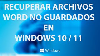 Como recuperar archivos de Word no guardados en Windows 10  11 [upl. by Tterraj]