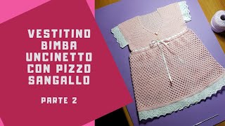 Vestitino bimba alluncinetto con pizzo Sangallo tutorial parte 2 [upl. by Necyla474]