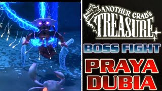 Another Crabs Treasure  Praya Dubia Boss Fight [upl. by Raddie]