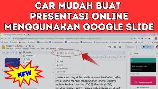 Cara Mudah Membuat Presentasi Online Menggunakan Google Slide [upl. by Aiuhsoj470]