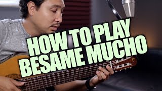 How to Play Besame Mucho on Acoustic Guitar [upl. by Anoyet317]