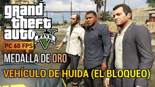 GTA V PC  Misión 35  Vehículo de huida El bloqueo Medalla de ORO PC 60 FPS [upl. by Veron553]