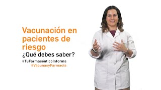 Vacunación en pacientes de riesgo ¿qué debes saber VacunasyFarmacia [upl. by Claribel477]