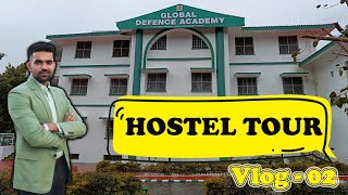 Academy Hostel Tour  Global Defence Academy Hostel  Namit Sir  Vlog 02 [upl. by Volny]