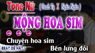 Mộng Hoa Sim Karaoke Tone Nữ  Oanh Tạ X Ngân Ngân  Beat Chuẩn Song Nhien Karaoke [upl. by Sualokin]