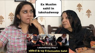 ExMuslim Sahil in Lakshadweep  Momin ka business in lakshadweep  Pakistani Reaction [upl. by Corsiglia940]