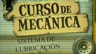 Curso de Mecánica  04  Sistema de lubricación [upl. by Aziar]