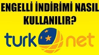 Türknet Engelli İndirimi Nasıl Kullanılır [upl. by Dis105]