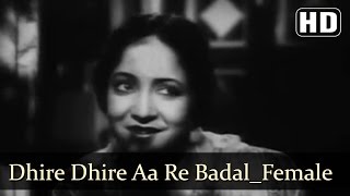 Dhire Dhire Aa Re Badal Female  Kismet Songs  Ashok Kumar  Mumtaz Shanti  Filmigaane [upl. by Vite13]