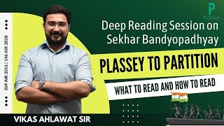 Reading for History Optional  Sekhar Bandyopadhyay Plassey to Partition by Vikas Ahlawat Sir  IRS [upl. by Hay884]