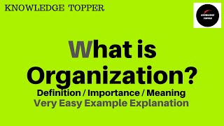 Organization  What is Organization  Organization Example  Organization Meaning and Definition [upl. by Thorma]