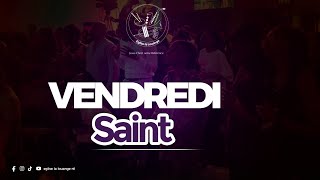 VENDREDI SAINT DU 02 AU 03 AOUT 2024 [upl. by Rayford645]