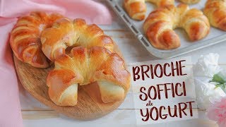 BRIOCHE SOFFICISSIME ALLO YOGURT DI BENEDETTA  Ricetta Facile delle Brioches Fatte in Casa [upl. by Fini]