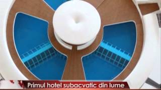 Primul hotel subacvatic din lume [upl. by Nalhsa]