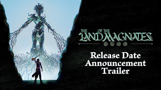 The Land of the Magnates  Release Date Announcement Trailer [upl. by Elora]