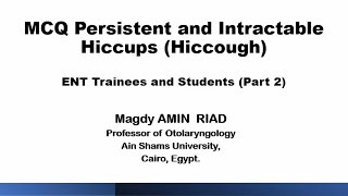 MCQ Persistent and Intractable Hiccups Hiccough Part 2 [upl. by Hayimas]