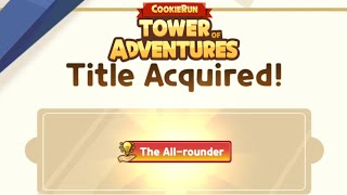 ALL ROUNDER TITLE How to Acquire Cookie Run Tower of Adventures [upl. by Ednew]