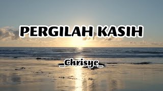 PERGILAH KASIH  CHRISYE  Official Lyric Video [upl. by Almond]