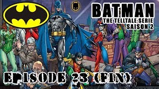 BAtman The telltale serie  Saison 2  Episode 23 FIN [upl. by Rizzo]