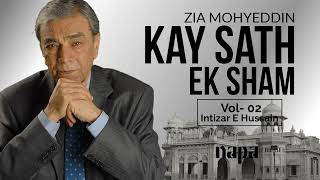 Volume  2 Zia Mohyeddin Kay Sath Ek Sham Intizar Hussain [upl. by Ydnem56]