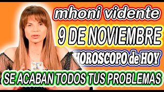 Mhoni Vidente 9 DE NOVIEMBRE 2024🌟🪬MHONI VIDENTE HOROSCOPOS y predicciones🪬🔮HOROSCOPO DIARIO GRATIS [upl. by Aisatsanna287]