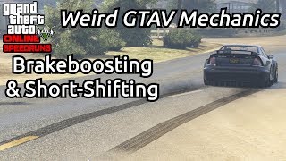 Weird Mechanics in GTAV Guide  Brakeboosting and ShortShifting [upl. by Rolfe473]