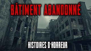 3 Histoires Dhorreur Terrifiantes sur des Bâtiments Abandonnés [upl. by Santini830]