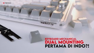 Unboxing Keyboard Mechanical Dual Mounting pertama di Indonesia Fantech MAXFIT70 [upl. by Seravaj]