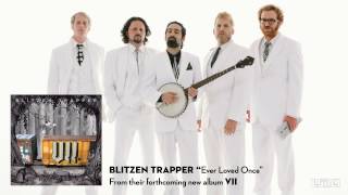 Blitzen Trapper  Ever Loved Once from the new album VII [upl. by Ahsiela]