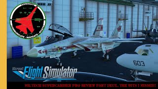 Miltech Supercarrier Pro Review Part Deux The Bits I Missed MSFS  Microsoft Flight Simulator [upl. by Ahsinhoj902]