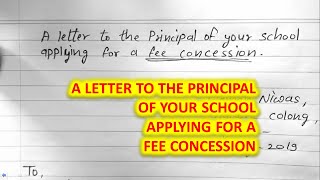 Write a letter Application to the Principal of school applying for fee concession [upl. by Radbun563]