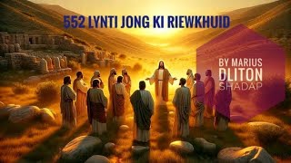 552 LYNTI JONG KI RIEWKHUID  KA LYNTI BNENG [upl. by Otrebliw]