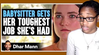 BABYSITTER Gets Her TOUGHEST JOB EVER Dhar Mann Reaction [upl. by Esetal]