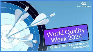 World Quality Week 2024  Quality From Compliance to Performancequot [upl. by Naehgem]